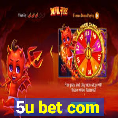 5u bet com